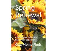 Spring Renewal: A Cozy Journal for Growth, Hope & New Beginnings