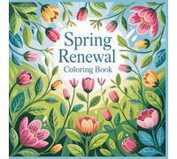 Spring Renewal Coloring Book: Mindful Mandala Designs Inspired by Spring, Renewal, and New Beginnings