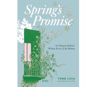 Spring’s Promise-A Chinese School Where Every Life Shines