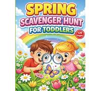 Spring Scavenger Hunt for Toddlers: An Interactive Outdoor Adventure & Activity Book for Kids Ages 3-5: Indoor & Outdoor Seek and Find Games, Nature ... (Spring Books for Toddlers & Preschoolers)