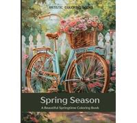 Spring Season: A Beautiful Springtime Coloring Book