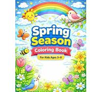 Spring Season Coloring Book for Kids: 32 Fun and Beautiful Spring-Themed Coloring Pages For Kids Ages 3-8