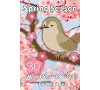 Spring Season Word Search Puzzle Book For All Ages:: 30 Puzzles, 360 Words, 6 x 9 inch