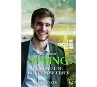 Spring - SECOND LIVE IN RAINBOW CREEK: The endless love