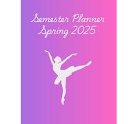 Spring Semester 2025 Planner, 8.5" x 11”, January 1st 2025 to May 31st 2025, one dated page per day with lines ,for all 5 months, 166 pages total, paperback, Ballet theme