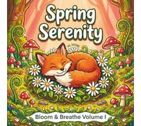 Spring Serenity: An Inspirational Coloring Book for Adults & Teens | 40 Peaceful Scenes with Adorable Animals & Quotes to Fill In!