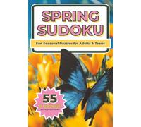 Spring Sudoku: 55 Medium Sudoku Puzzles with Solutions | Spring Brain Games for Adults & Teens | Relaxing Logic Challenges for Travel, Leisure & Mind Training