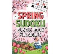 Spring Sudoku Puzzle Book for Adults: Unwind-Ready Activity Companion for Grown-Ups