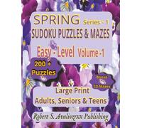 Spring Sudoku Puzzle Book with Mazes Series-1 - Easy Level | Volume 1: Easy Level Large Print Sudoku & Maze Brain Games for Adults, Seniors & Teens | ... this 3 Level Collection | Solutions Included