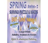 Spring Sudoku Puzzle Book with Mazes Series-2 - Easy Level | Volume 1: Easy Level Large Print Sudoku & Maze Brain Games for Adults, Seniors & Teens | ... this 3 Level Collection | Solutions Included
