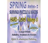 Spring Sudoku Puzzle Book with Mazes Series-2 - Hard Level | Volume 3: Hard Level Large Print Sudoku & Maze Brain Games for Adults, Seniors & Teens | ... this 3 Level Collection | Solutions Included