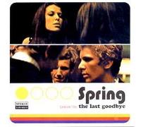 Spring - The Last Goodbye [Import]