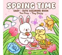 Spring Time: Coloring Book for Adults and Kids with Cute and Easy Designs of Flowers, Garden, Cute Animals For Relaxation and Stress Relief