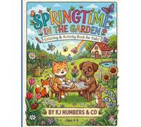 Spring Time in the Garden: Coloring and Activity Book for Kids