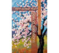 Spring Variations: Twenty Stories to Begin Again