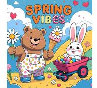 Spring Vibes Bold and Easy Coloring book: Adorable Springtime Illustrations for Adults and Kids - Relax with Charming, Easy Designs