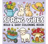 Spring Vibes Bold and Easy Coloring Book: Relaxing, Simple & Cute Designs for All Ages