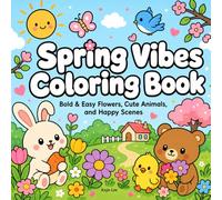 Spring Vibes Coloring Book: Bold & Easy Flowers, Cute Animals, and Happy Scenes