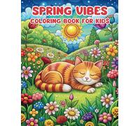 Spring Vibes The Coloring Book for Kids: A Collection of 30 Charming Spring Illustrations