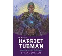 Spring Washam The Spirit of Harriet Tubman (Tascabile)