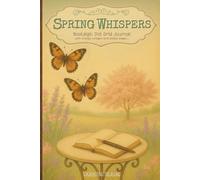 SPRING WHISPERS: A Nostalgic Dot Grid Journal with Vintage Collages and Dotted Pages on Aged Paper (6" x 9", 140 Pages), Perfect for Bullet Journaling, Creative Planning, Writing & Sketching