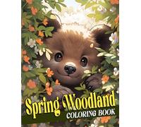Spring Woodland Coloring Book: Charming Spring Forest Animals to Color with Wholesome Scenes for All Ages to Relax and Enjoy