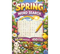 Spring Word Search: 50 Unique Puzzles Thoughtfully Themed Around Spring's Beloved Sights, Sounds, and Traditions! Relaxing Puzzles with Solutions for Mindful Moments!