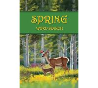 Spring Word Search: 58 Spring themed word search puzzles to challenge your brain