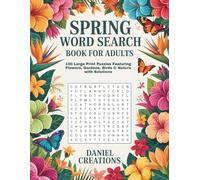 Spring Word Search Book for Adults: 100 Large Print Puzzles Featuring Flowers, Gardens, Birds & Nature with Solutions