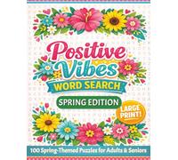 Spring Word Search Book for Adults & Seniors - Positive Vibes Large Print Puzzles for Relaxation and Fun: 100 Spring-Themed Word Find Puzzles with Solutions and Bonus Coloring Pages