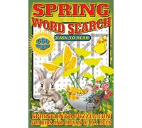 Spring Word Search: Easy To Read Puzzle Book about Spring, Flowers, Animals, and More | 6x9, 110 pages | 50+ Puzzles.... Gift for Holidays, Vacations, and Spare Time