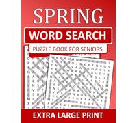 Spring Word Search Extra Large Print: 78 Spring-Themed Puzzles for Adults and Seniors with Easy-to-Read Pages for Relaxation and Brain Exercise
