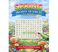 Spring Word Search for Adults: 80 Large Print Puzzles for Relaxation, Stress Relief & Brain Training