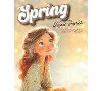 Spring Word Search for Adults: A Sophisticated Full-Color Activity Book Celebrating Flowers, Femininity & the Beauty of Spring