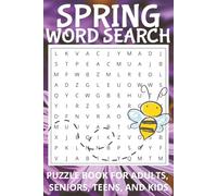 Spring Word Search for Adults: Easy to Read Word Search Puzzle Book about Spring, Springtime, Happiness and More for Relaxation and Entertainment | ... … Gifts for Holidays Vacations, and Free Time