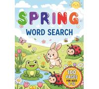Spring Word Search for Kids: 100 Fun & Educational Puzzle Pages Featuring Animals, Flowers, and Insects for Ages 6-12 | Springtime Activity Book for Boys and Girls