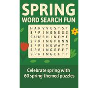 Spring Word Search Fun: Celebrate blooming flowers and sunny days with 60 spring-themed word searches-solutions included!