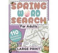 Spring Word Search: Large Print Spring Themed Puzzle Book For Adults With 110 Puzzles