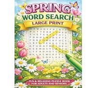 Spring Word Search Puzzle Book for Adults: 55 Large Print Puzzles | Relaxing Seasonal Brain Games for Easter, Flowers, Nature & Spring Fun