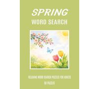 Spring Word Search Puzzle Book for Adults: Seasonal Puzzles Inspired by Nature, Renewal, and the Atmosphere of Spring
