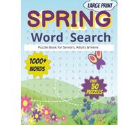 Spring Word Search Puzzle Book: Large Print Spring-Themed Word Search Challenges: 1000+ Springtime Words Across 50+ Easy-to-Read Puzzles for Adults, Seniors, and Teens | Relaxing Brain Games.