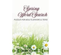 Spring Word Search Puzzle Book: Word Search with Easy-to-Read Print: The Beauty of Springtime, Nature Awakens, and More | 6x9 in, 110 Pages | 50+ ... Gift for Vacations, Holidays, and Free Time