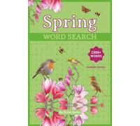 Spring Word Search Puzzle Book: Word Searches with Easy-to-Read Print about Spring, Relaxation and Spring awakening | 1300+ Words... A Fantastic Gift for Vacations, Holidays, and Free Time