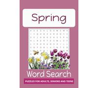 Spring Word Search Puzzle: Word Search with Easy to Read Print about Spring, Spring Flowers, Seasonal and More | 6x9 inches, 110 pages | 50+ Puzzles… Gifts for Vacations, Holidays and Free Time.
