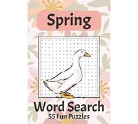 Spring Word Search Puzzles: 55 Easy-to-Read Spring Word Search Puzzles with Flowers, Animals and Nature Words | Fun Seasonal Activity Book | 6x9 | 110 Pages