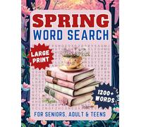 Spring Word Search Puzzles For Adults Large Print: 1200+ words, Relaxing Spring Themed Word Find Puzzle Book For Seniors, Adults and Teens