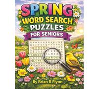 SPRING WORD SEARCH PUZZLES FOR SENIORS: 100 THEMED PUZZLES EACH WITH 20 WORDS 2000 UNIQUE WORDS GREAT BRAIN FOOD FOR SENIORS