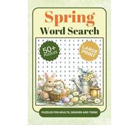 Spring Word Searches: A Spring Themed Word Find Puzzle Book For Adults, Seniors And Teens In Large Print