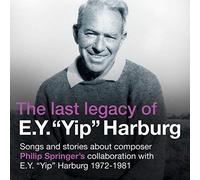 Springer, Philip - Last Legacy Of Ey Yip Harburg