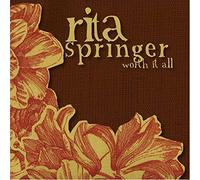Springer Rita - Worth It All